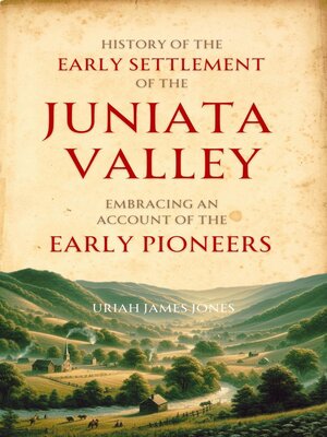 cover image of History of the  Early Settlement of the  Juniata Valley